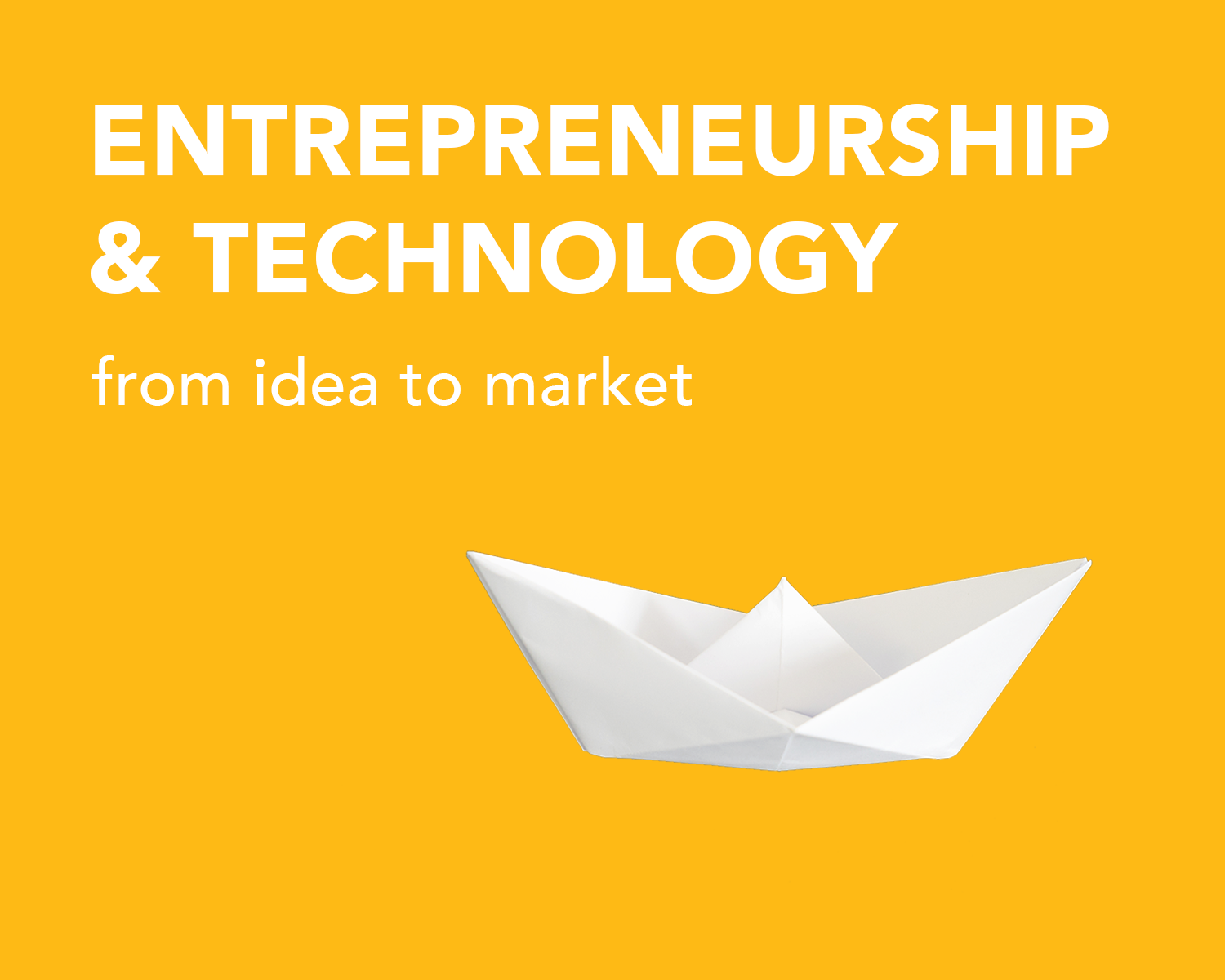 MOOC Entrepreneurship & Technology: From Idea to Market, ©MCILearningSolutions